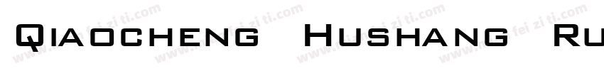Qiaocheng Hushang Rural Bank字体转换
